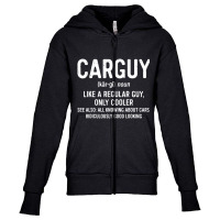 Car Guy Definition T Shirt Like A Regular Guy Only Youth Zipper Hoodie | Artistshot