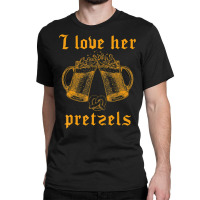 Mens I Love Her Pretzels Oktoberfest Couple Matchi Classic T-shirt | Artistshot