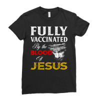 Fully Vaccinated By The Blood Of Jesus Christian T Ladies Fitted T-shirt | Artistshot