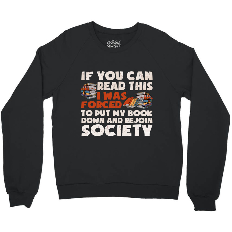 I Was Forced To Put My Book Down Nerdy Geek Funny  Crewneck Sweatshirt by JESSICAMARTINA | Artistshot