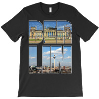 Berlin Germany Cityscape Travel Visitor Traveler T T-shirt | Artistshot