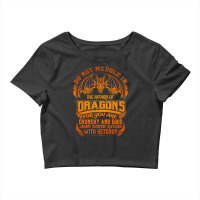 Do Not Meddle The Affairs Of Dragons Funny Dragon  Crop Top | Artistshot