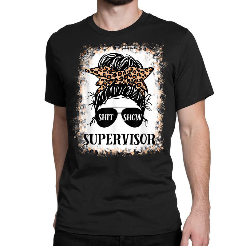 Shit Show Supervisor Tee Women Casual Messy Bun Bl Classic T-shirt by boney | Artistshot