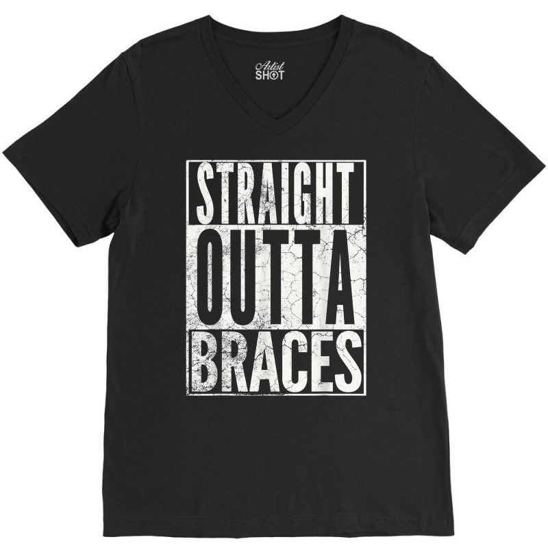 Straight Outta Braces T Shirt Funny Joke Smile Tee V-Neck Tee by karynadreck | Artistshot