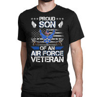 Proud Son Of A Air Force Veteran American Flag Mil Classic T-shirt | Artistshot