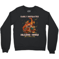 Books Dragon Shirt Easily Distracted By Dragon And Crewneck Sweatshirt | Artistshot