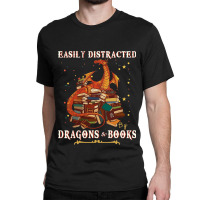 Books Dragon Shirt Easily Distracted By Dragon And Classic T-shirt | Artistshot