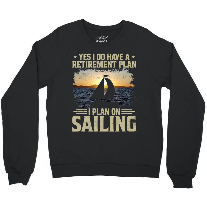 Funny Present For Sailors Feeling Nauti Boat Saili Crewneck Sweatshirt | Artistshot