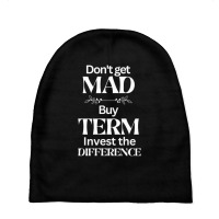 Dont Get Mad T Shirt Baby Beanies | Artistshot