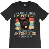 My Dog Thinks Im Perfect Akita Retro Style T-shirt | Artistshot