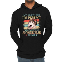 My Dog Thinks Im Perfect Alaskan Malamute Retro St Lightweight Hoodie | Artistshot