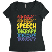 Speech Therapy, Language Pathologist Therapy T Shi Women's Triblend Scoop T-shirt | Artistshot