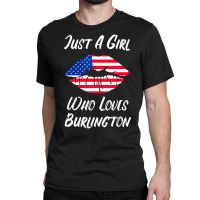 Lips Mouth Love American Flag Burlington T Shirt Classic T-shirt | Artistshot