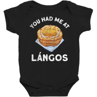 You Had Me At Langos Novelty Funny Hungarian Food Baby Bodysuit | Artistshot