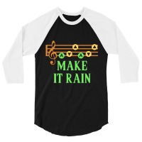 Make It Rain Song Of Storms  Awesome 90's Novelty 3/4 Sleeve Shirt | Artistshot