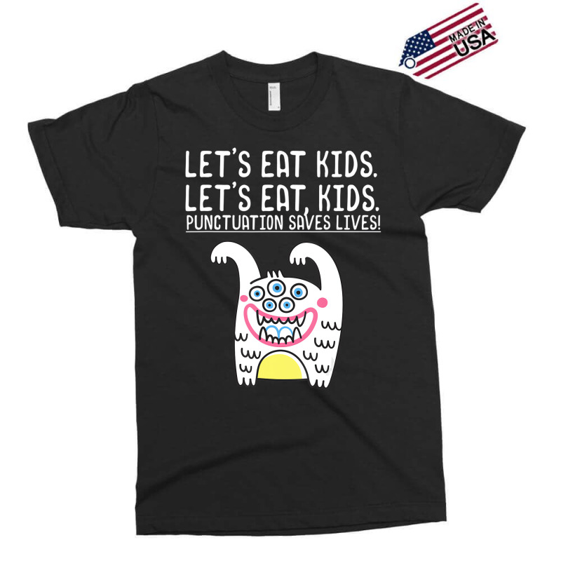 Let's Eat Kids Punctuation Saves Lives Grammar For Exclusive T-shirt by mauthe | Artistshot