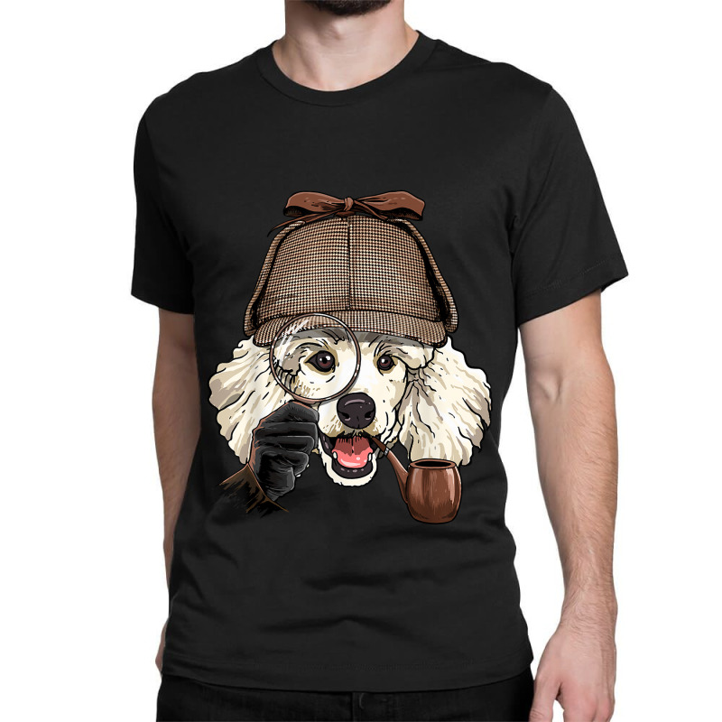 Poodle Detective Poodle Dog Lover Classic T-shirt by kerrmanthez | Artistshot