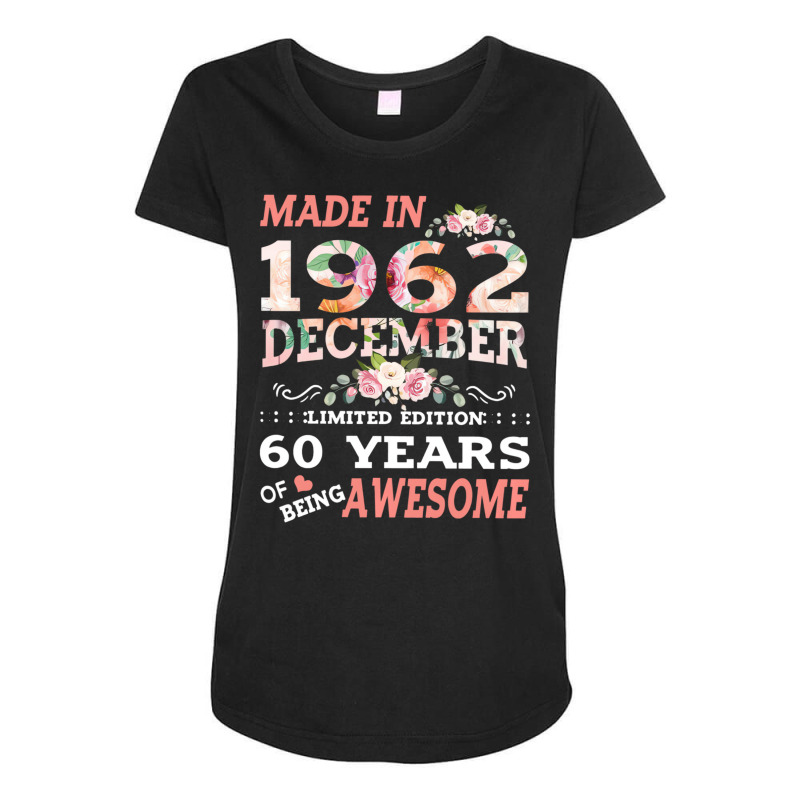 Made In 1962 December Limited Edition 60 Years Of Maternity Scoop Neck T-shirt by aceyzzhue | Artistshot