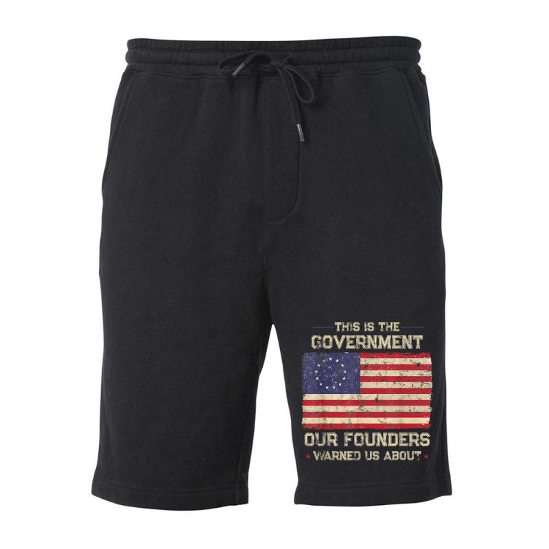 This Is The Government Our Founders Warned Us Abou Fleece Short | Artistshot