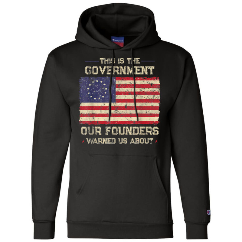 This Is The Government Our Founders Warned Us Abou Champion Hoodie | Artistshot