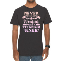 Womens Knee Surgery Never Underestimate Woman With Vintage T-shirt | Artistshot