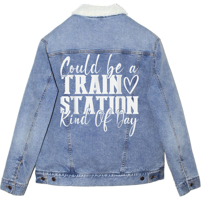 Could Be A Train Station Kinda Day T Shirt Unisex Sherpa-Lined Denim Jacket by abele | Artistshot