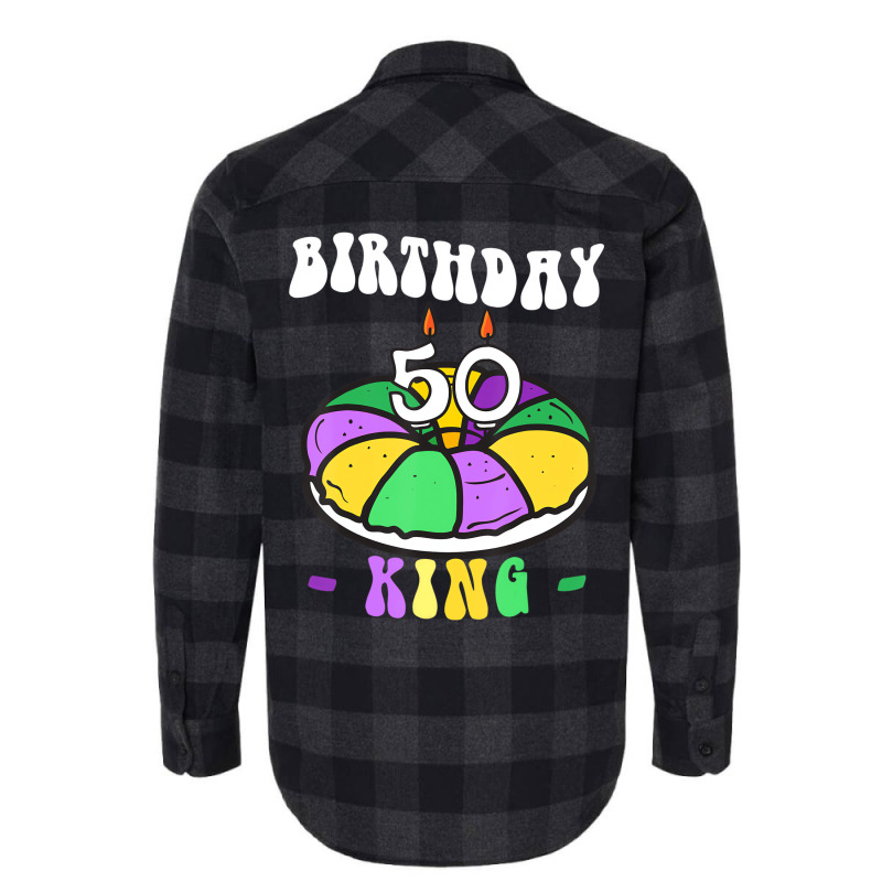 Mardi Gras King Cake, 50 Birthday, Birthday King, Flannel Shirt | Artistshot