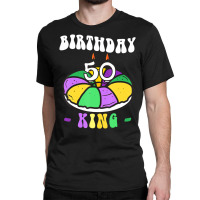 Mardi Gras King Cake, 50 Birthday, Birthday King, Classic T-shirt | Artistshot