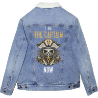 I Am The Captain Now  Be The Captain Guy Today Unisex Sherpa-lined Denim Jacket | Artistshot