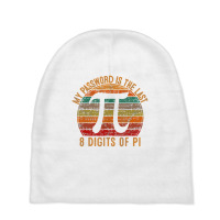 My Password Is The Last 8 Digits Of Pi Gifts Math Baby Beanies | Artistshot