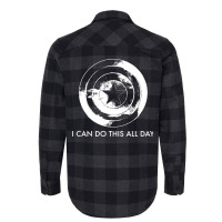 I Can Do This All Day Flannel Shirt | Artistshot