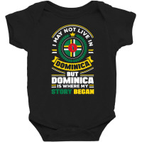 Dominica Dominican Dominica Flag Quote T Shirt Baby Bodysuit | Artistshot