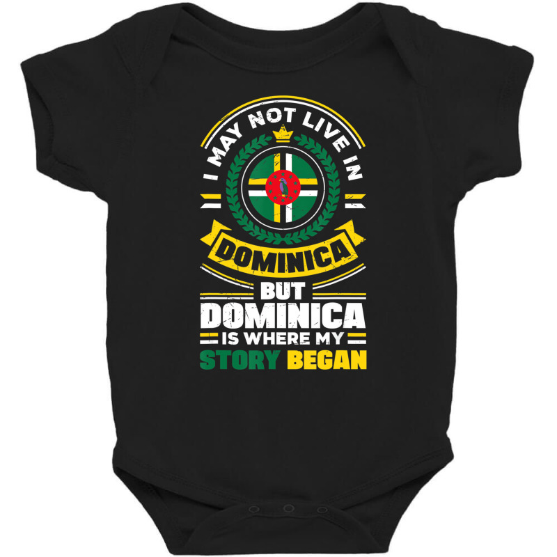 Dominica Dominican Dominica Flag Quote T Shirt Baby Bodysuit by bonne | Artistshot