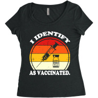 I Identify As Vaccinated Women's Triblend Scoop T-shirt | Artistshot