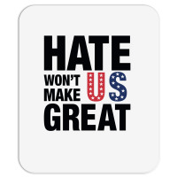 Hate Won't Make Us Great Black Mousepad | Artistshot