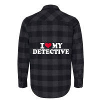 I Love My Detective T Shirt Flannel Shirt | Artistshot