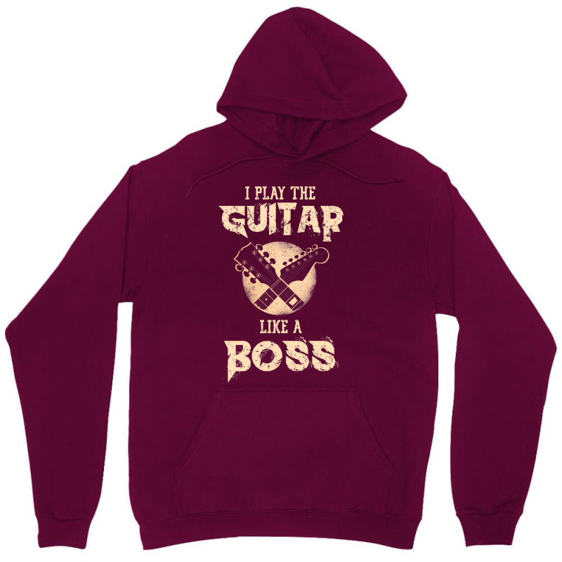 I Play The Guitar Like A Boss Unisex Hoodie by hackelsodrulg | Artistshot