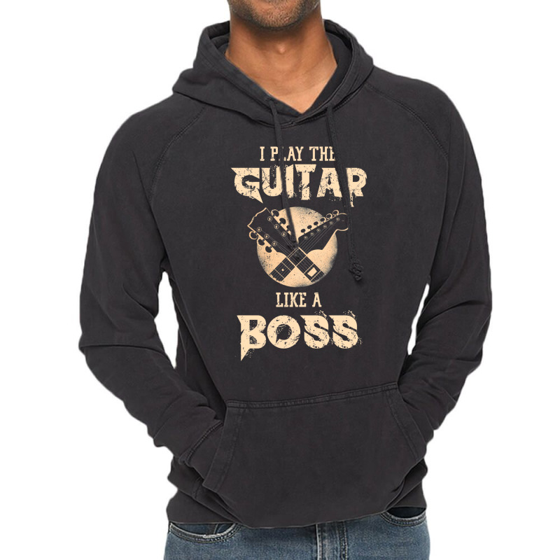 I Play The Guitar Like A Boss Vintage Hoodie by hackelsodrulg | Artistshot