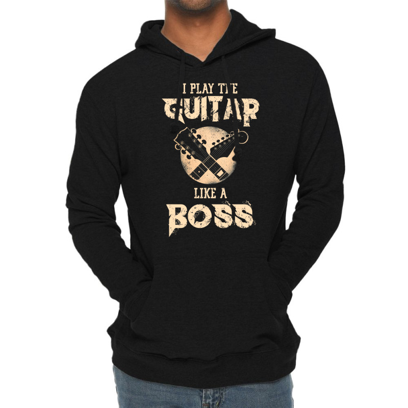 I Play The Guitar Like A Boss Lightweight Hoodie by hackelsodrulg | Artistshot