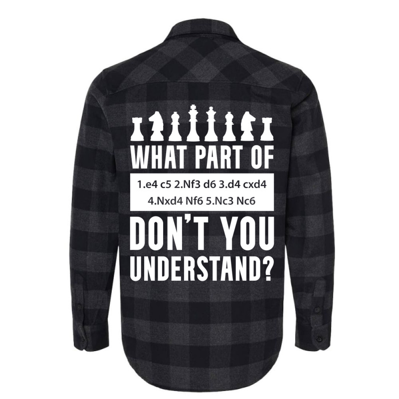 What Part Of Chess Don't You Understand Chess Sici Flannel Shirt by bweratkurakud | Artistshot