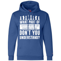 What Part Of Chess Don't You Understand Chess Sici Champion Hoodie | Artistshot