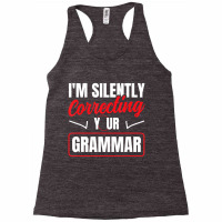 I'm Silently Correcting Your Grammar English Schoo Racerback Tank | Artistshot