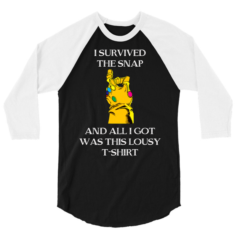 I Survived The Snap 3/4 Sleeve Shirt by hackelsodrulg | Artistshot