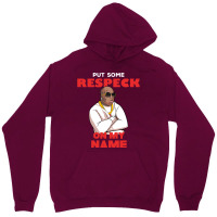 Birdman Put Some Respeck On My Name Unisex Hoodie | Artistshot