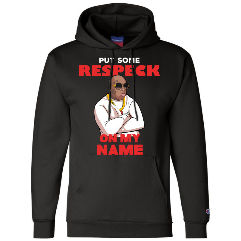 Birdman Put Some Respeck On My Name Champion Hoodie by gemasteksl | Artistshot