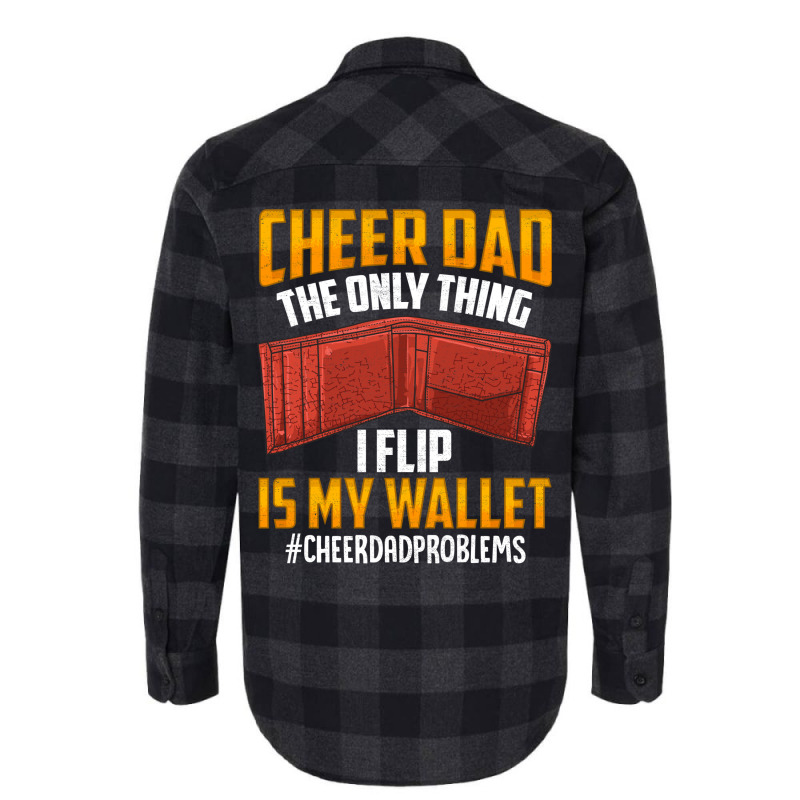 I'm A Cheer Dad! Only Thing I Flip Is My Wallet! Flannel Shirt by hackelsodrulg | Artistshot