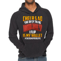 I'm A Cheer Dad! Only Thing I Flip Is My Wallet! Vintage Hoodie | Artistshot