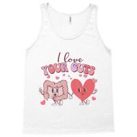 I Love Your Guts Valentines Day Gi Nurse Gastroent Tank Top | Artistshot