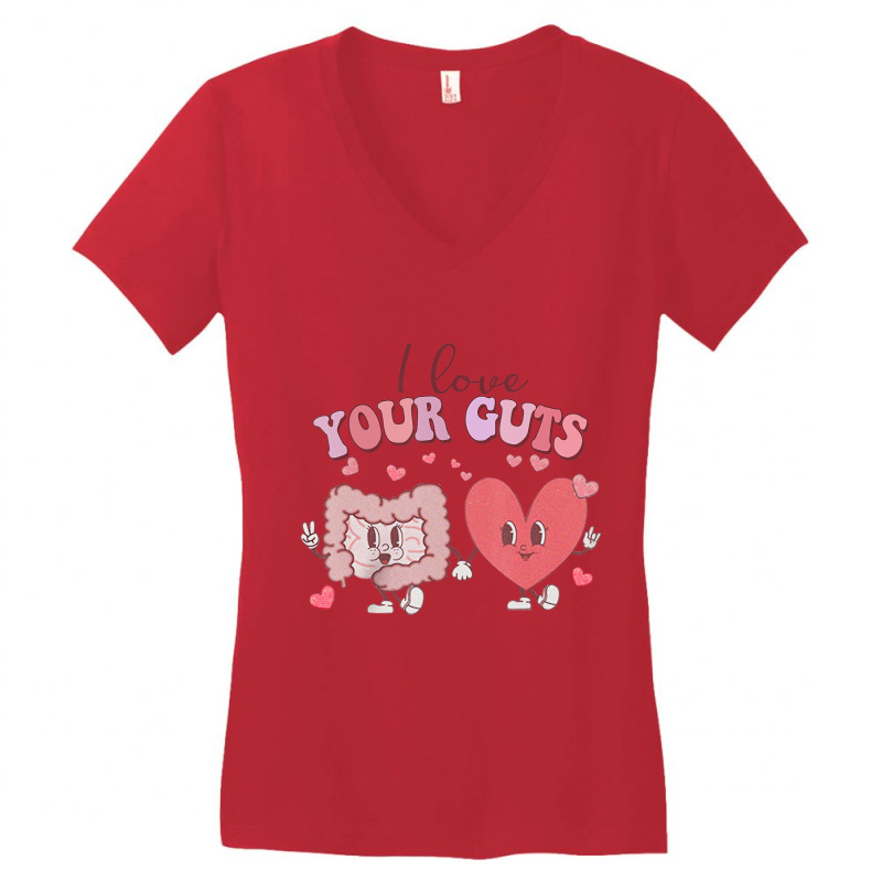 I Love Your Guts Valentines Day Gi Nurse Gastroent Women's V-Neck T-Shirt by hausch | Artistshot