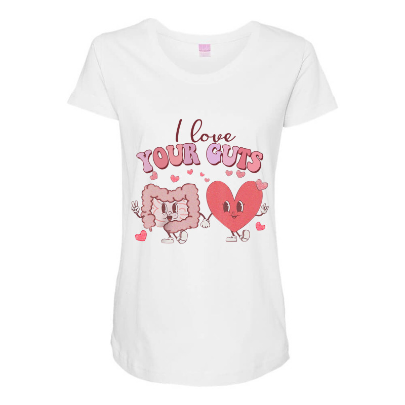 I Love Your Guts Valentines Day Gi Nurse Gastroent Maternity Scoop Neck T-shirt by hausch | Artistshot